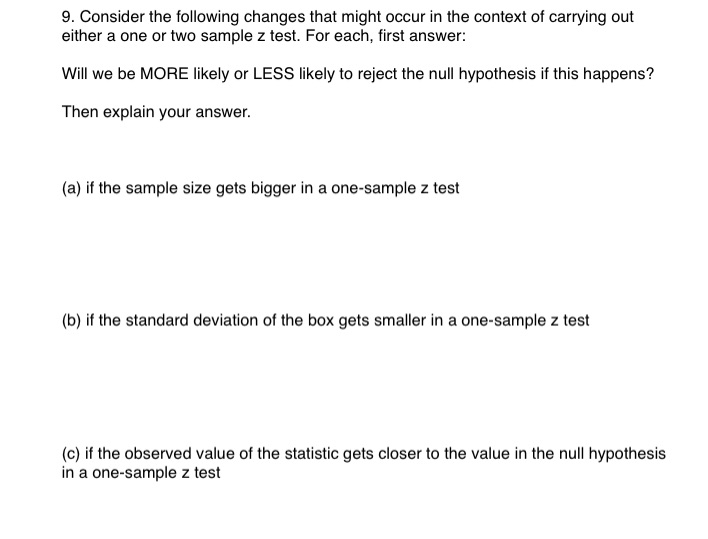 work shown... assistance needed please 9. Consider the following changes that might