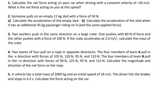 Need help with physics assignment! Thanks!1. Calculate the net force acting on