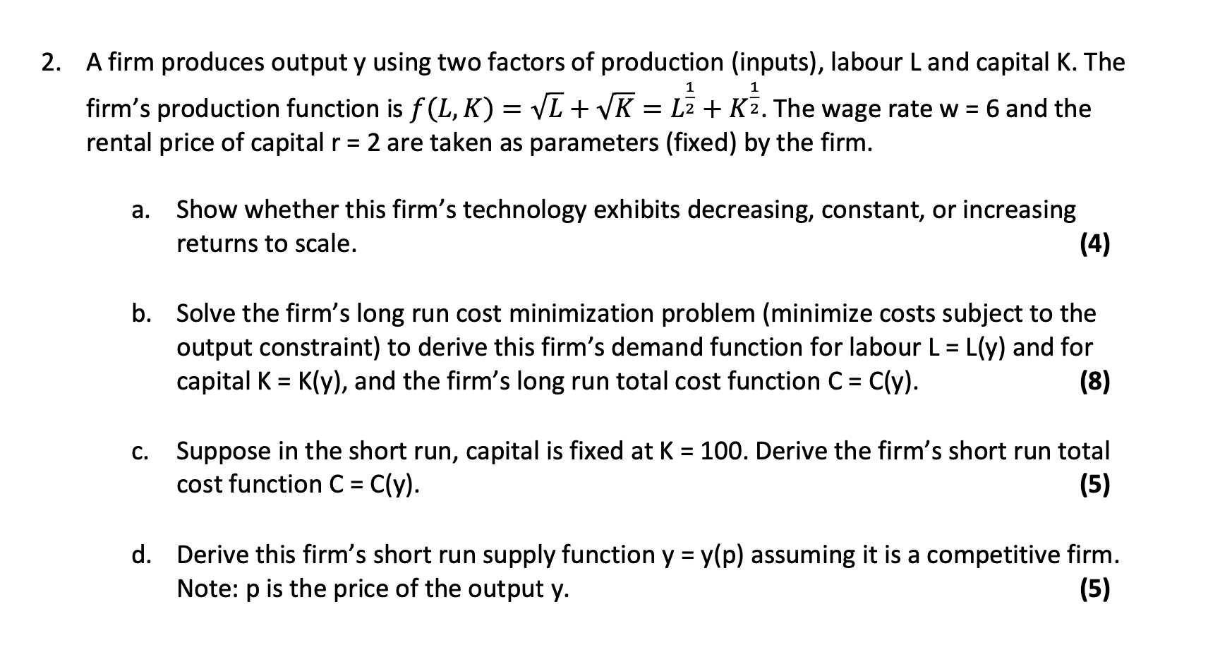 the question is shown below in the picture 2. A firm produces