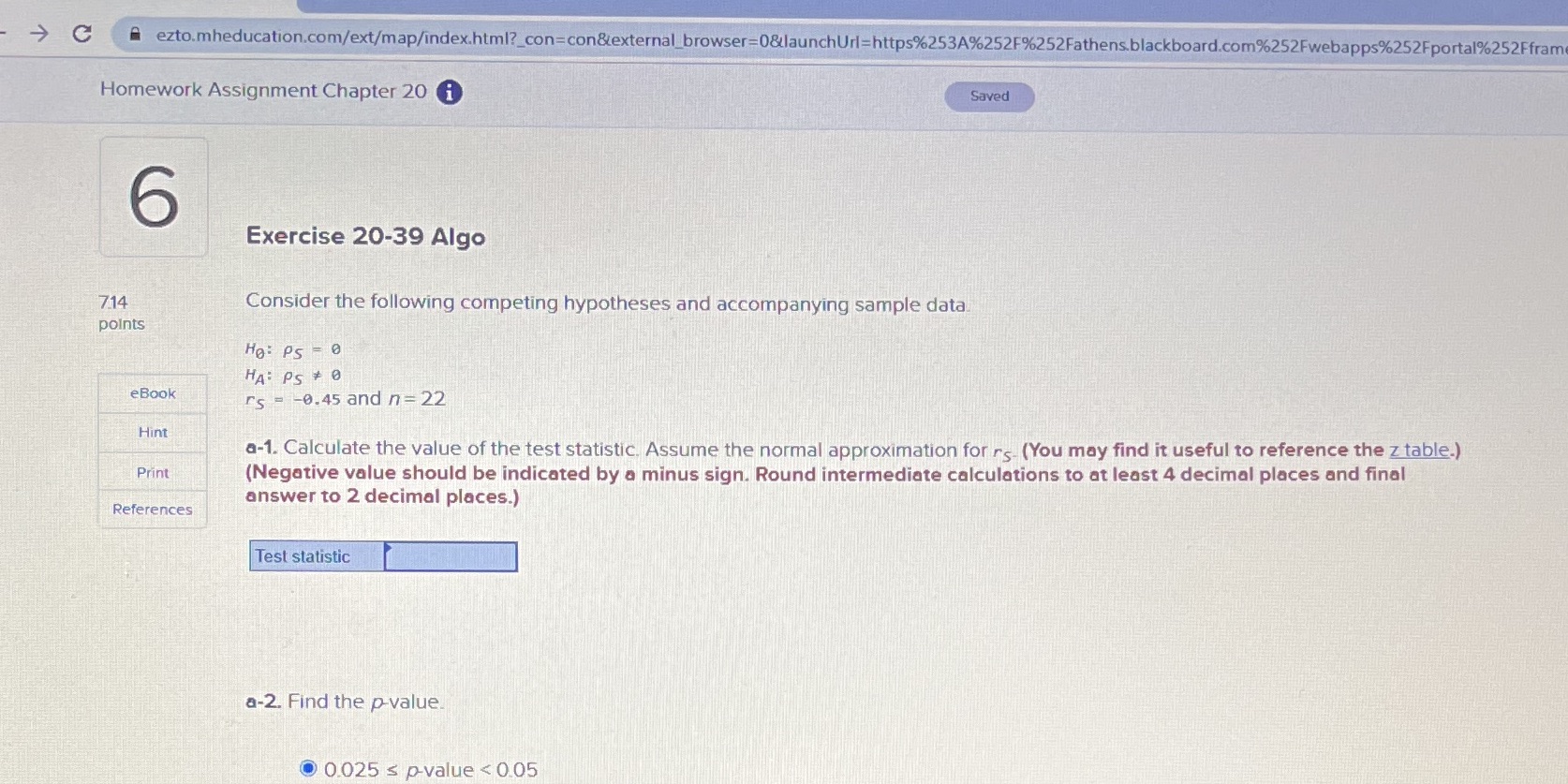  ezto.mheducation.com/ext/map/index.html?_con=con&external_browser=0&launchUrl=https%253A%252F%252Fathens.blackboard.com%252Fwebapps%252Fportal%252Ffram Homework Assignment Chapter 20 i Saved 6 Exercise 20-39 Algo