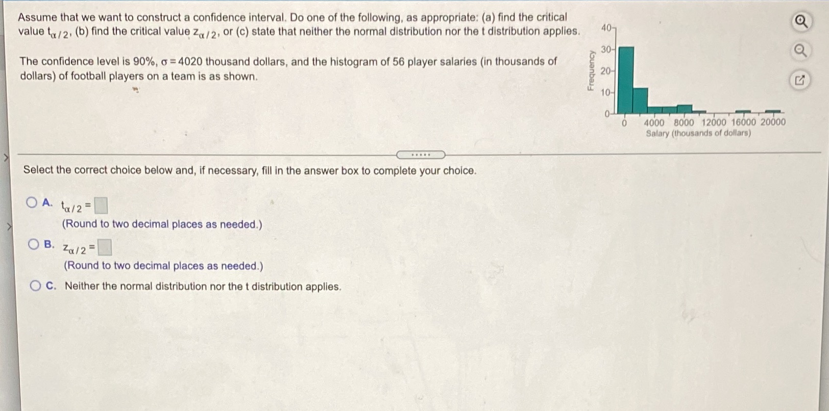 Assume that we want to construct a confidence interval. Do one