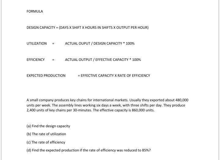 Production & Operations Management (Chapter 2) FORMULA DESIGN CAPACITY = (DAYS X