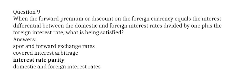 currency equals the interest differential between the domestic and foreign interest rates