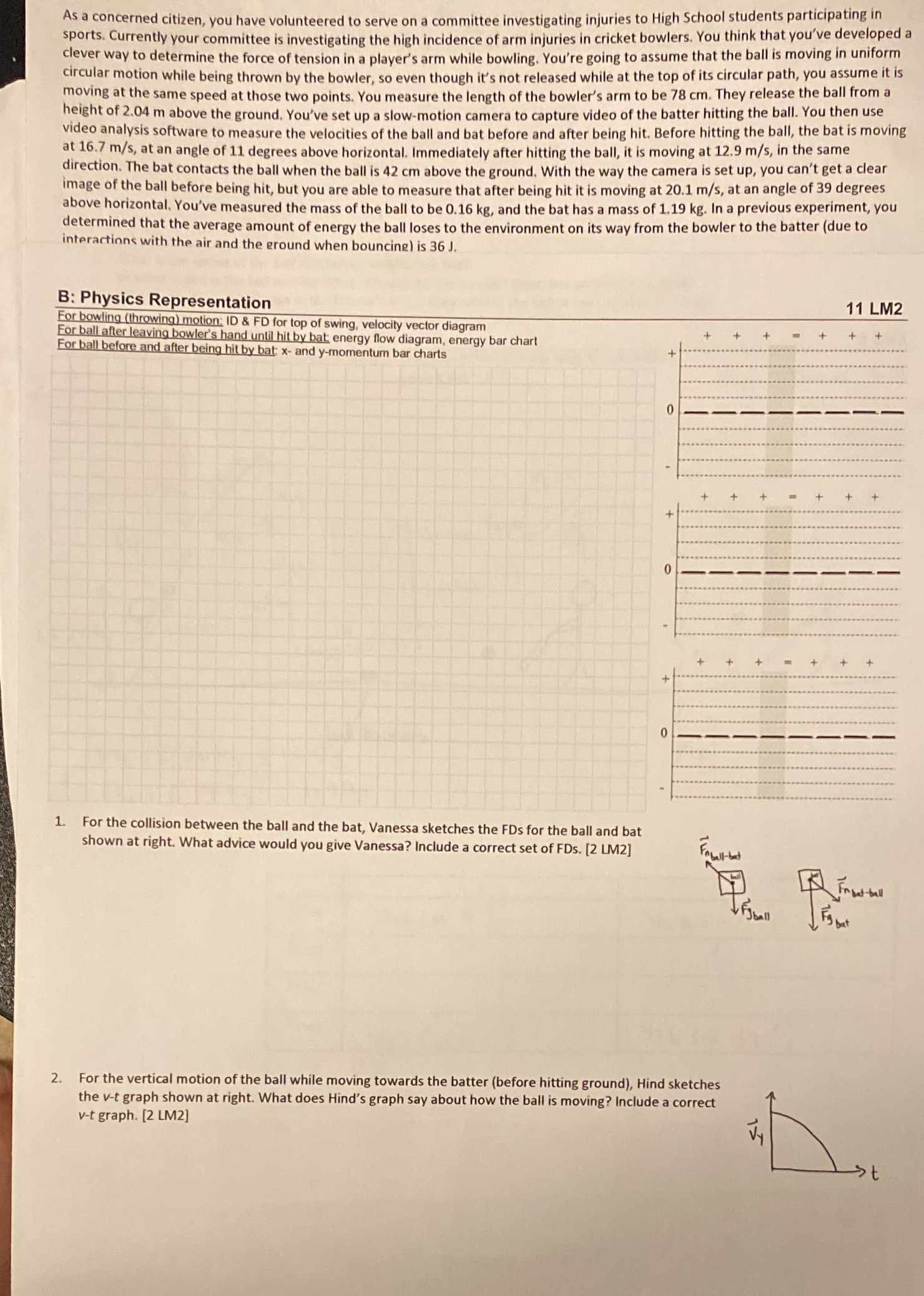Hello, can someone solve Part B: physics representation and the 2 questions