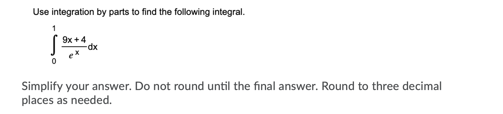 Could you please explain them ? Use integration by parts to find