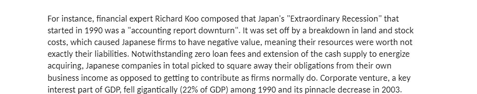  For instance, financial expert Richard Koo composed that Japan's "Extraordinary Recession"