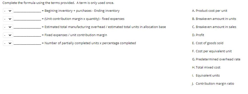  Complete the formula using the terms provided. A term is only