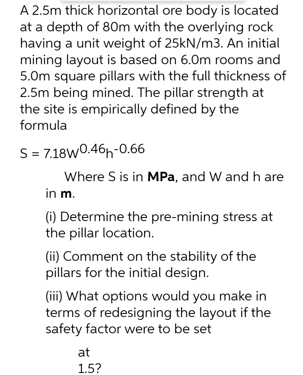 Hand written solution required A 2.5m thick horizontal ore body is located