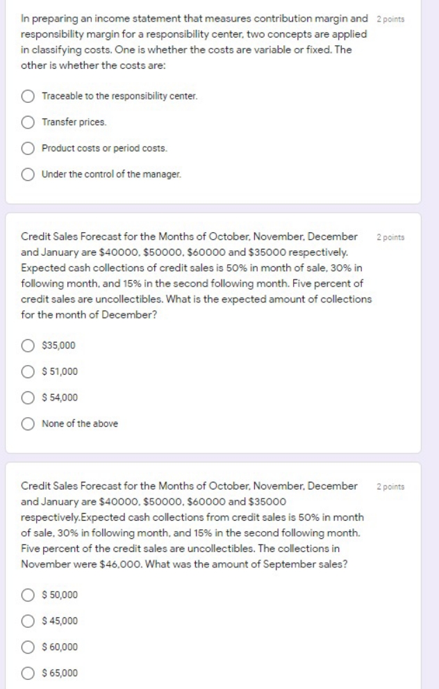 tick the correct option In preparing an income statement that measures contribution