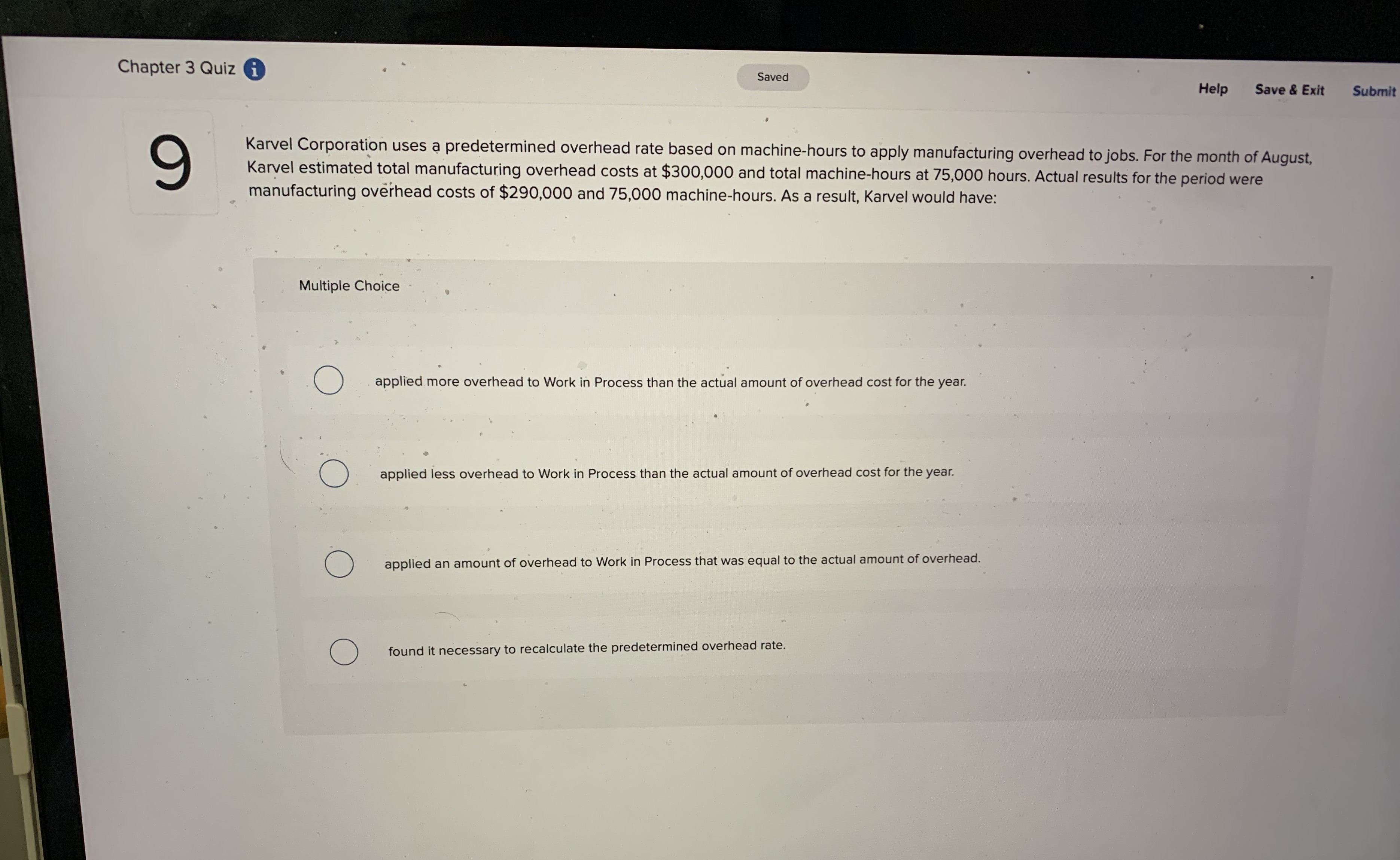 Chapter 3 Quiz i Saved Help Save & Exit Submit Karvel