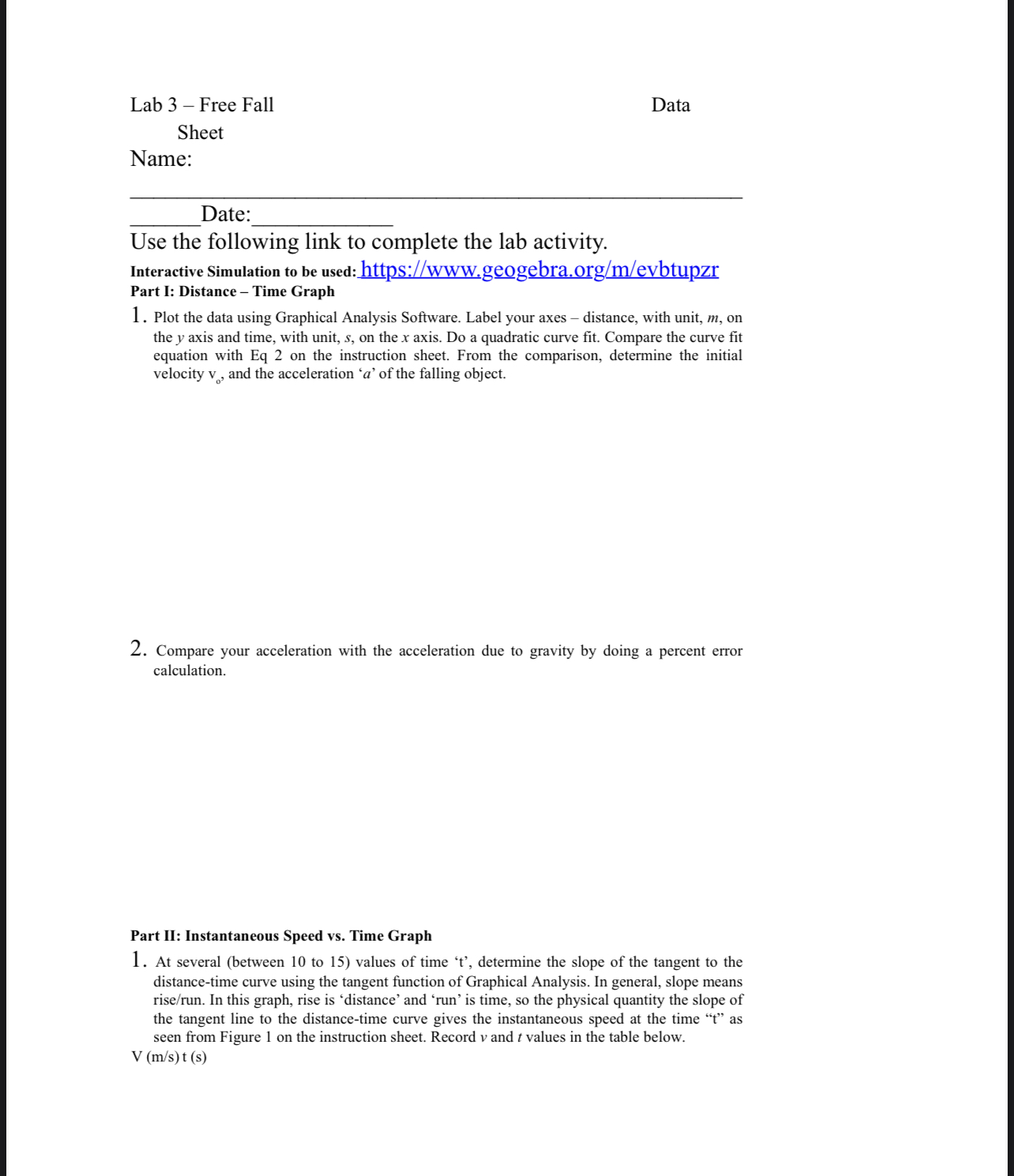 you expect for a v vs. t graph 3. Choose the appropriate