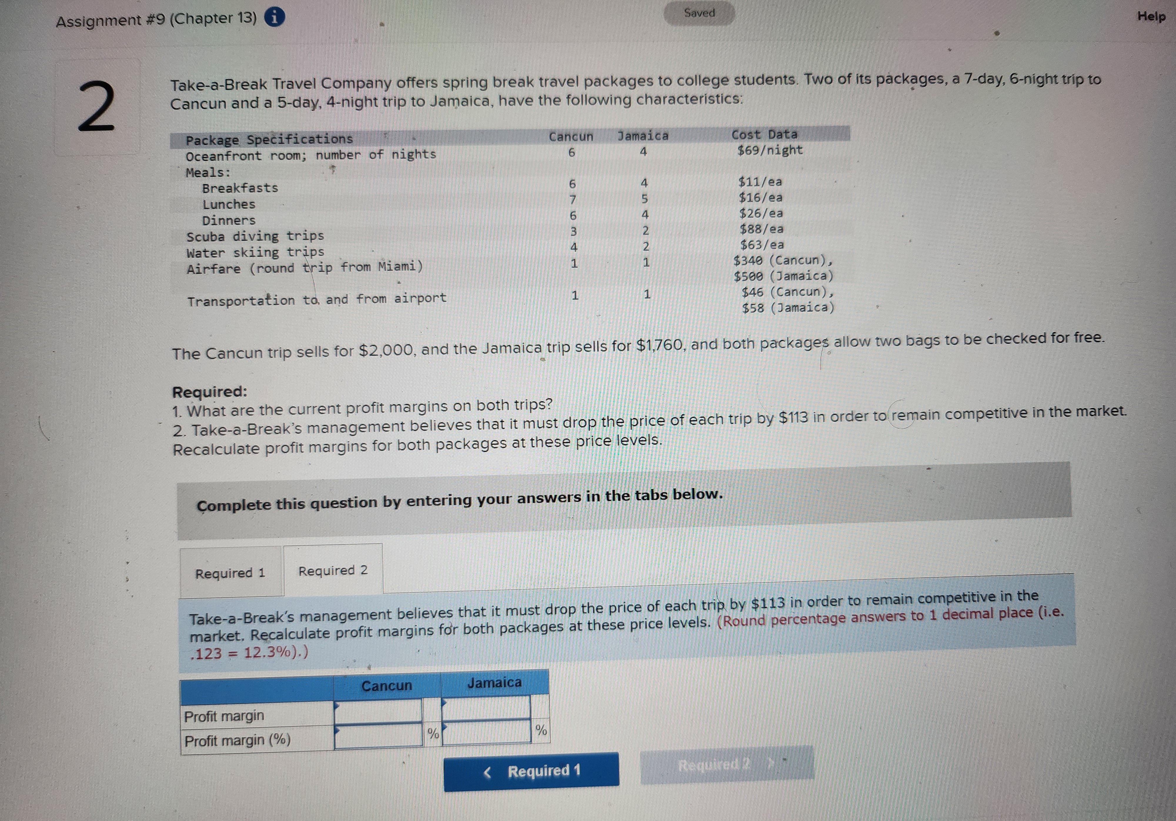 Assignment #9 (Chapter 13) i Saved Help 2 Take-a-Break Travel Company