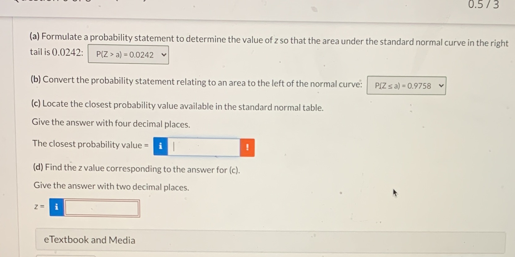 0.5/3 (a) Formulate a probability statement to determine the value of