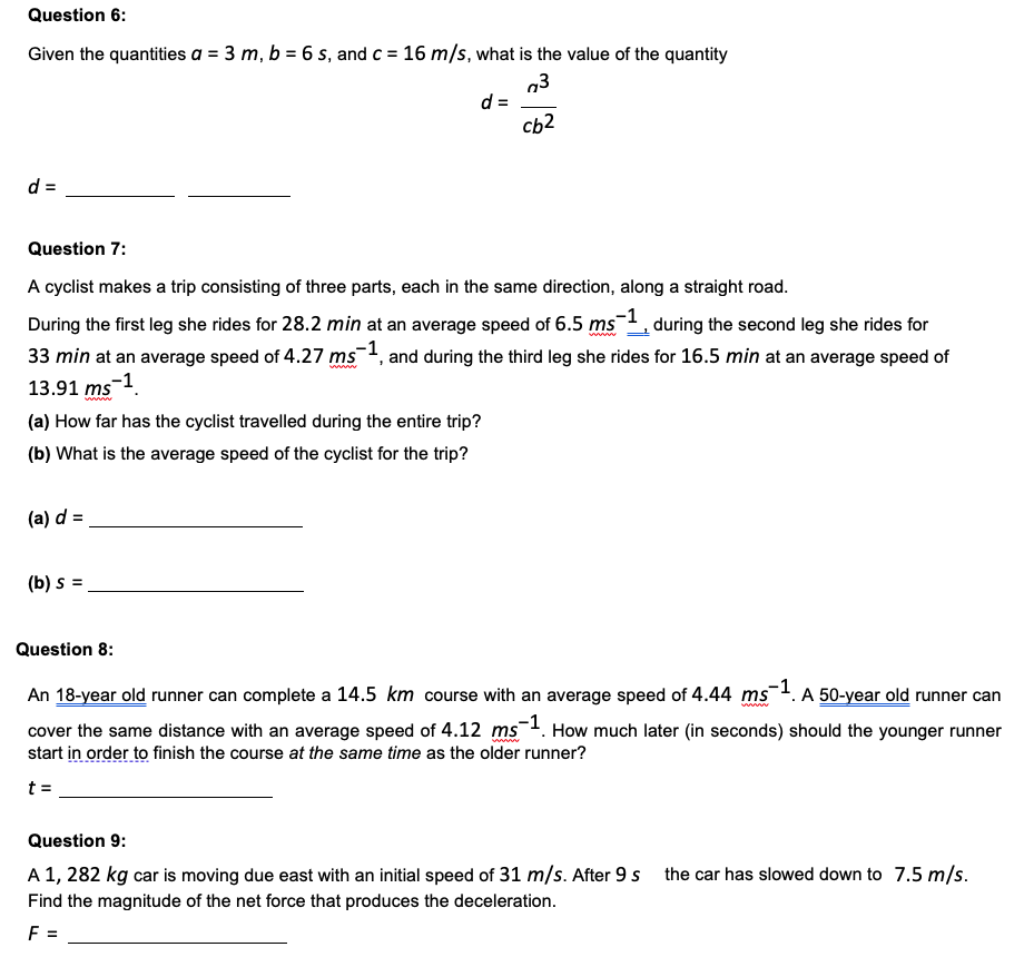 following questions: Question 6: Given the quantities a = 3 m, b