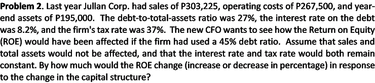 would have been affected if the rm had used a 45% debt