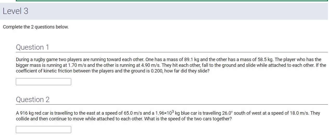 Could someone help ? Leve|3 Complete the 2 questions below. Question 1