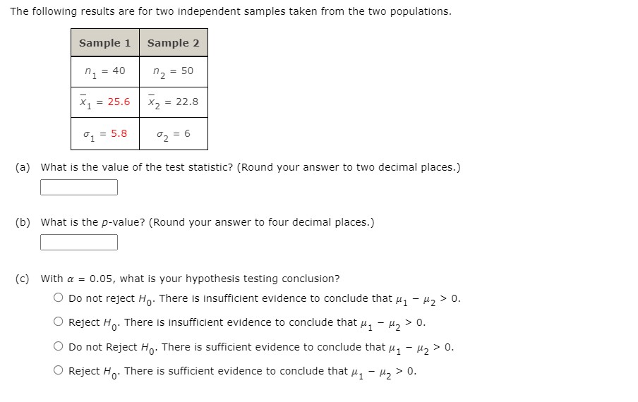 0.05 and the pevalue approach. Find the value of the test statistic.