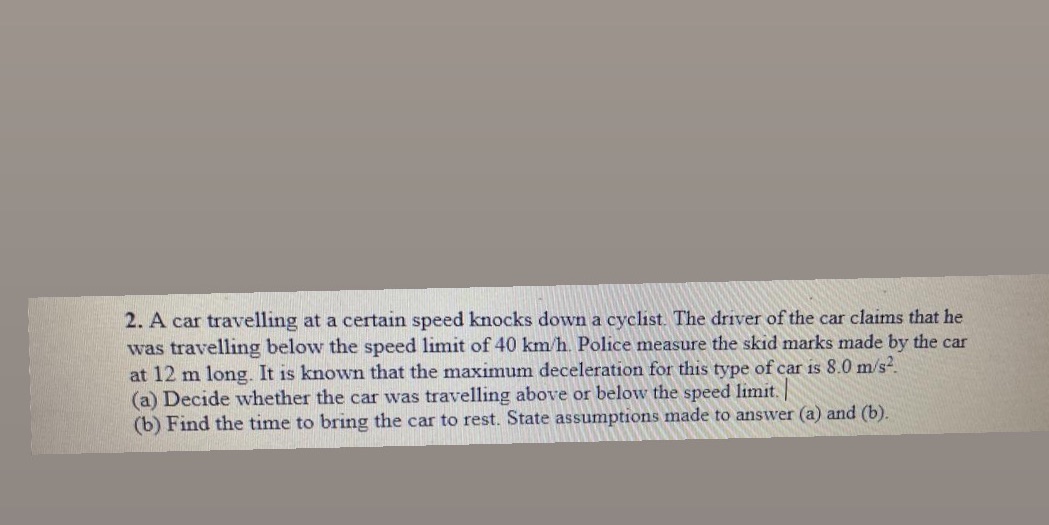  2. A car travelling at a certain speed knocks down a