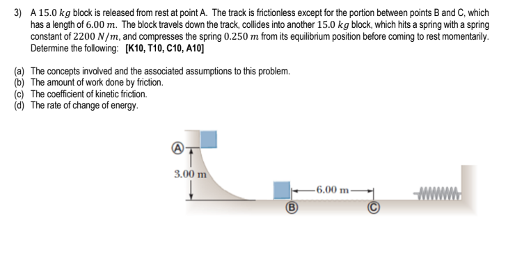 A. The track is frictionless except for the portion between points B