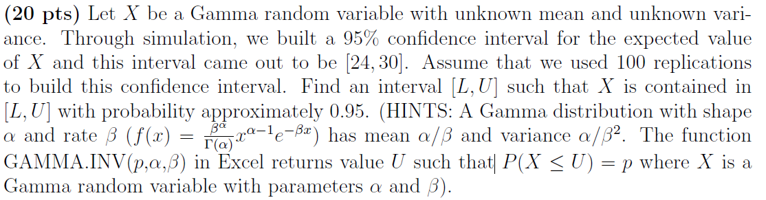  (20 pts) Let X be a Gamma random variable with unknown