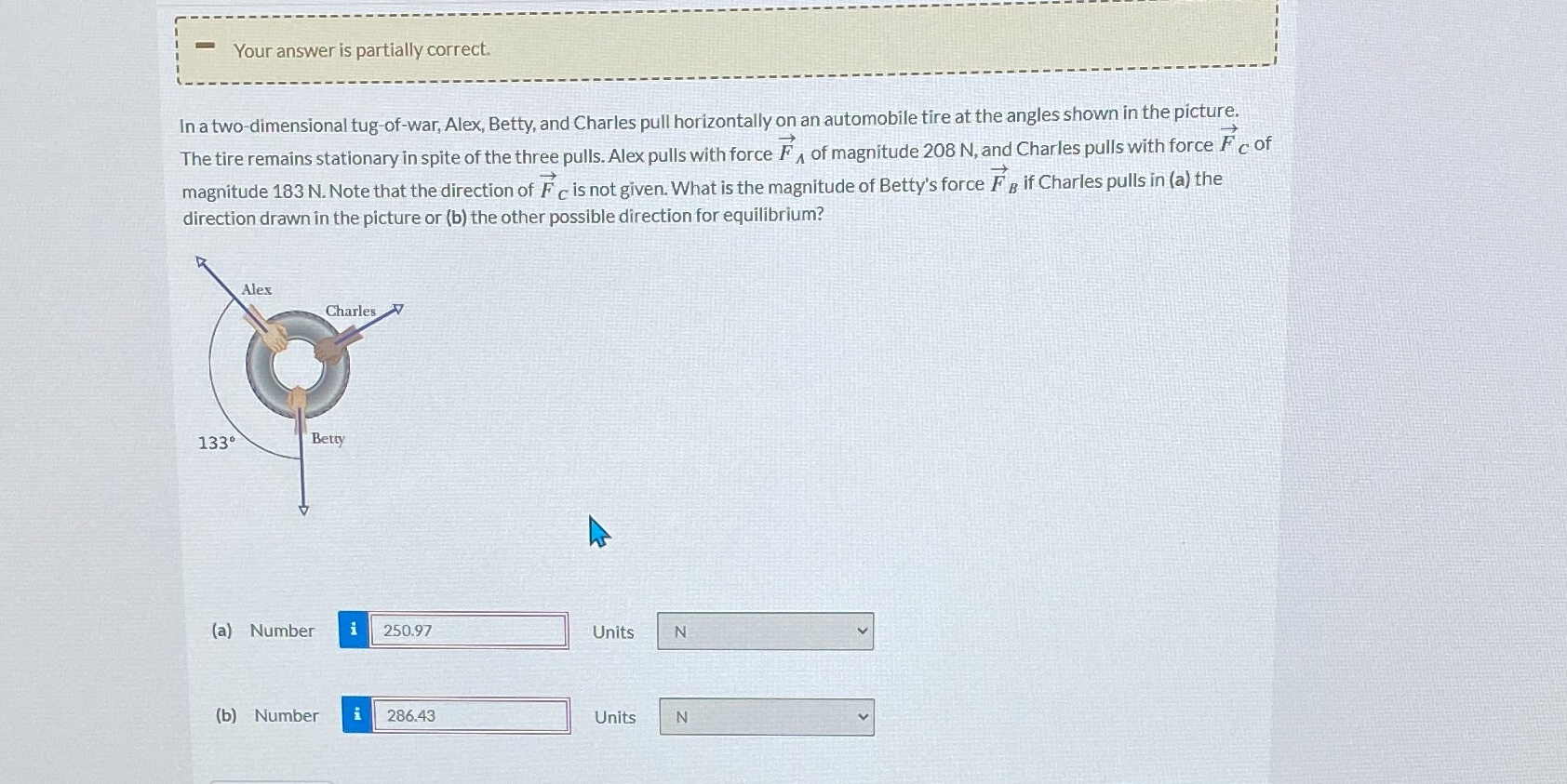 Your answer is partially correct. In a two-dimensional tug-of-war, Alex, Betty,