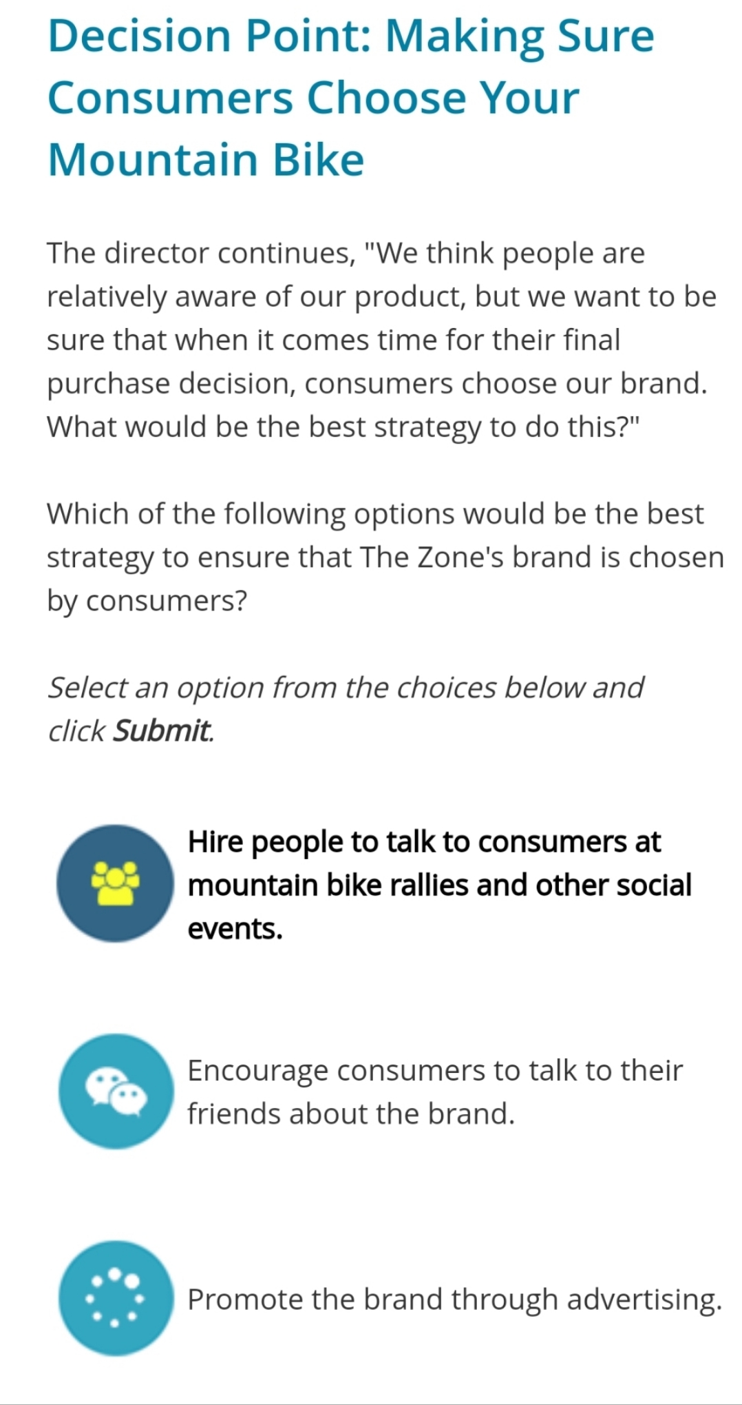 pick the best answer among the 3 below Decision Point: Making Sure