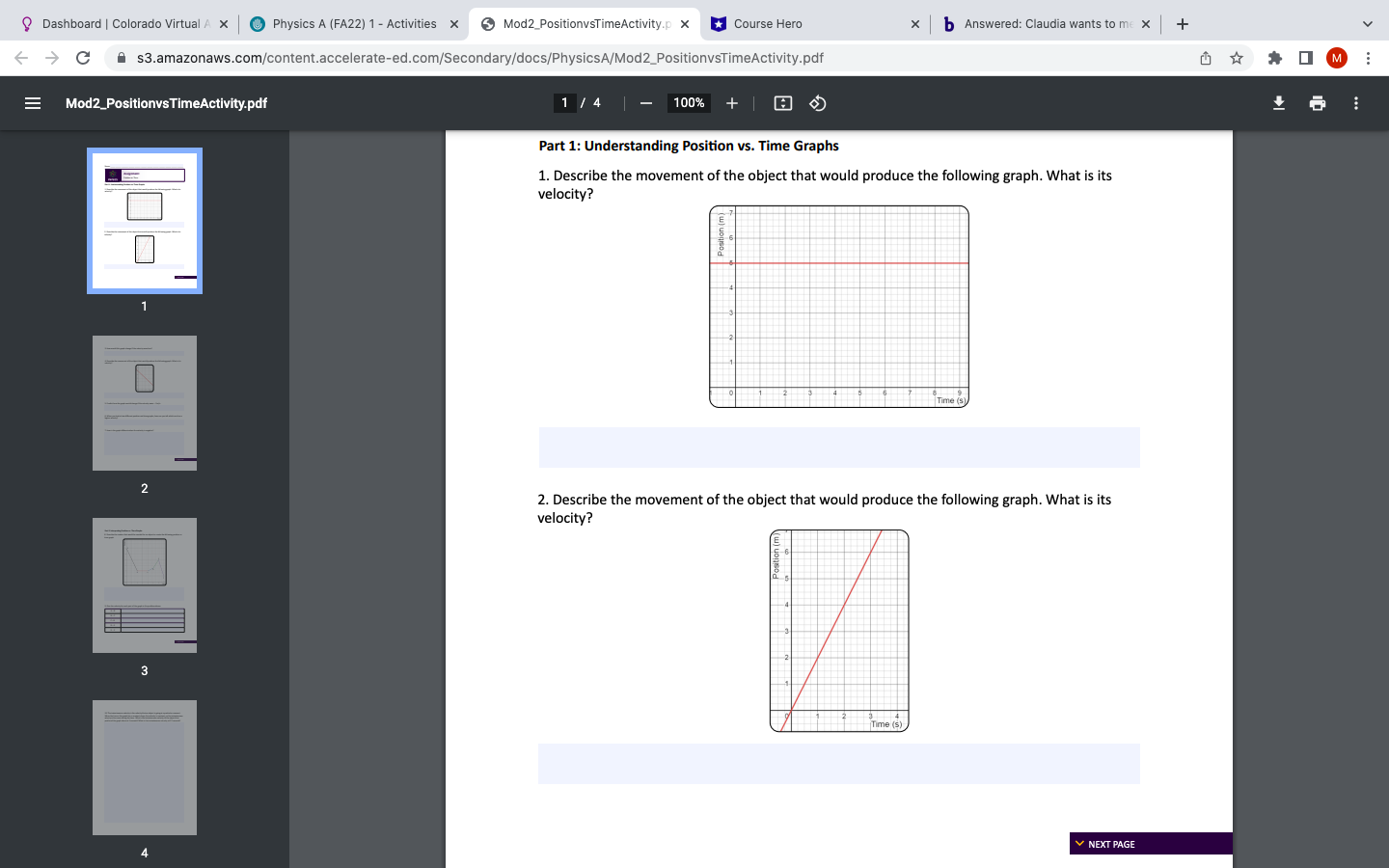 the movement of the object that would produce the following graph. What