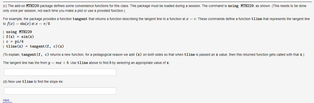 I3 (c) The add-on MTH229 package defines some convenience functions for this