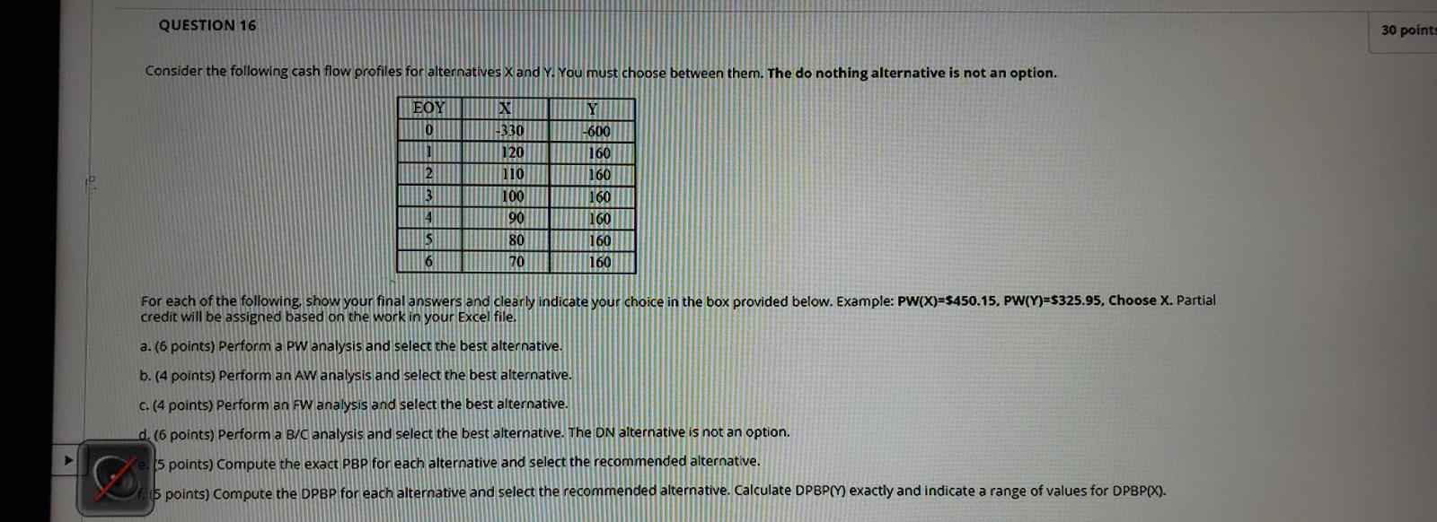 Please help the question are complete QUESTION 16 30 point Consider the
