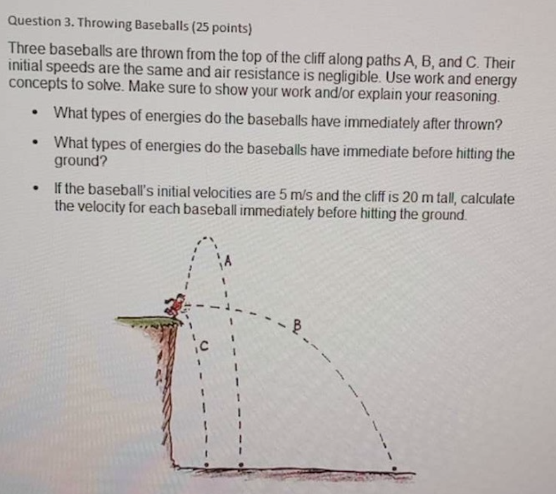  Question 3. Throwing Baseballs (25 points) Three baseballs are thrown from