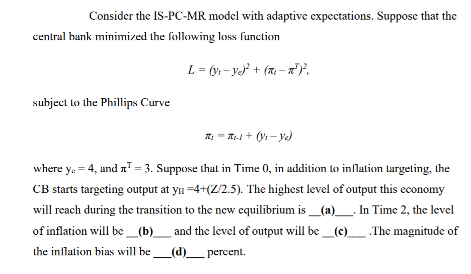 Need help in 1 economics problem. Consider the IS-PC-MR model with adaptive