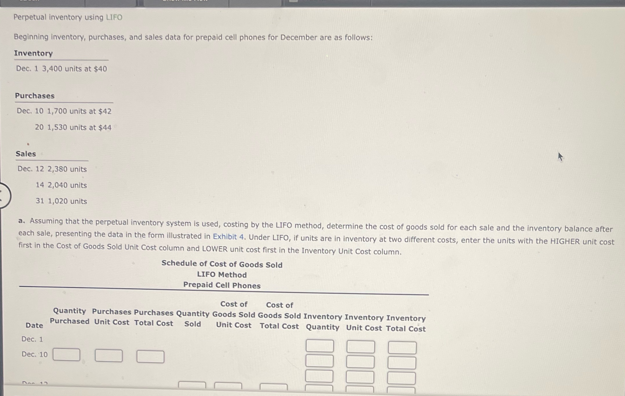 Perpetual inventory using LIFO Beginning inventory, purchases, and sales data for