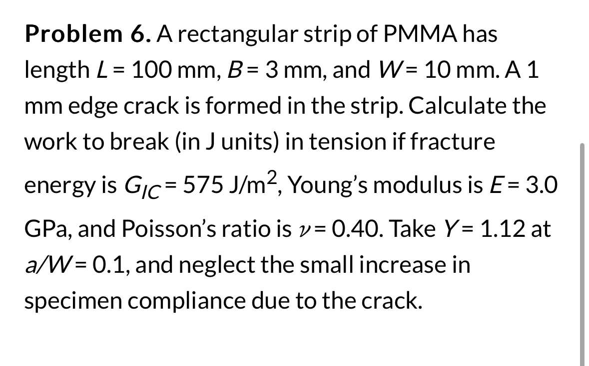 edge crack is formed in the strip. Calculate the work to break