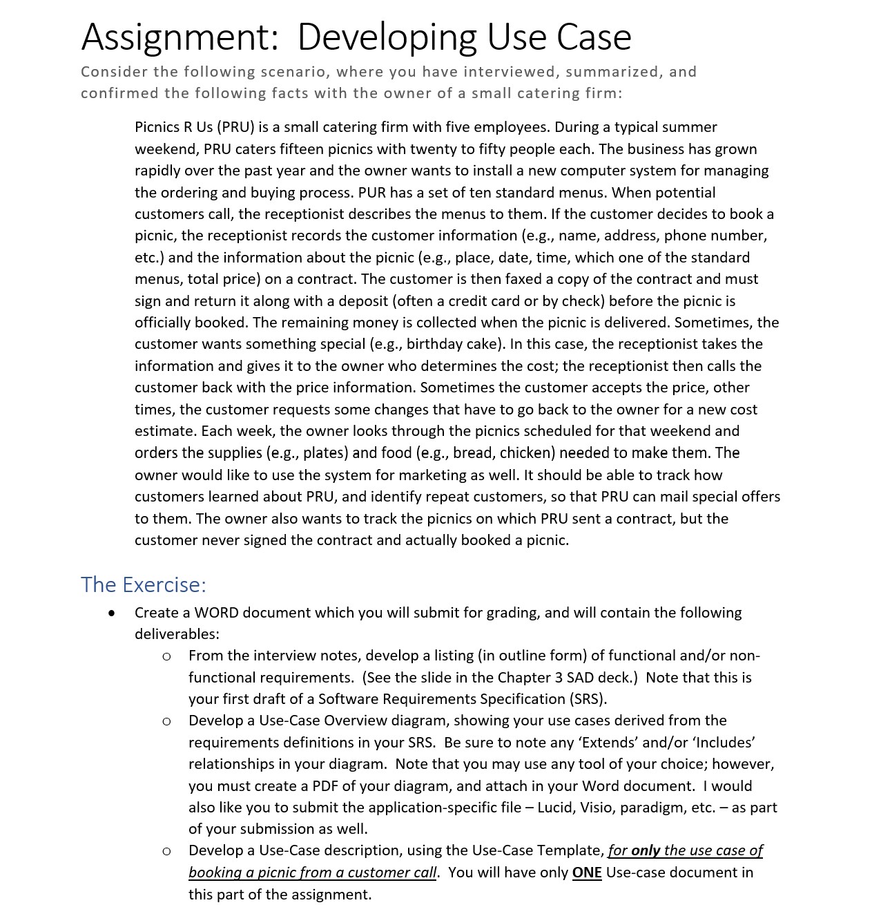 Assignment: Developing Use Case Consider the following scenario, where you have