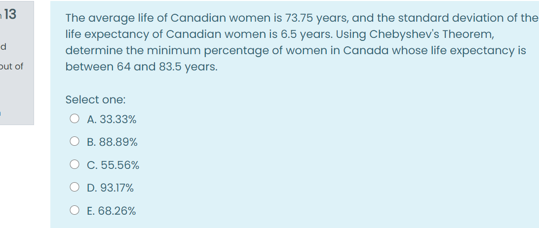 is 6.5 years. Using Chebyshev's Theorem, d determine the minimum percentage of