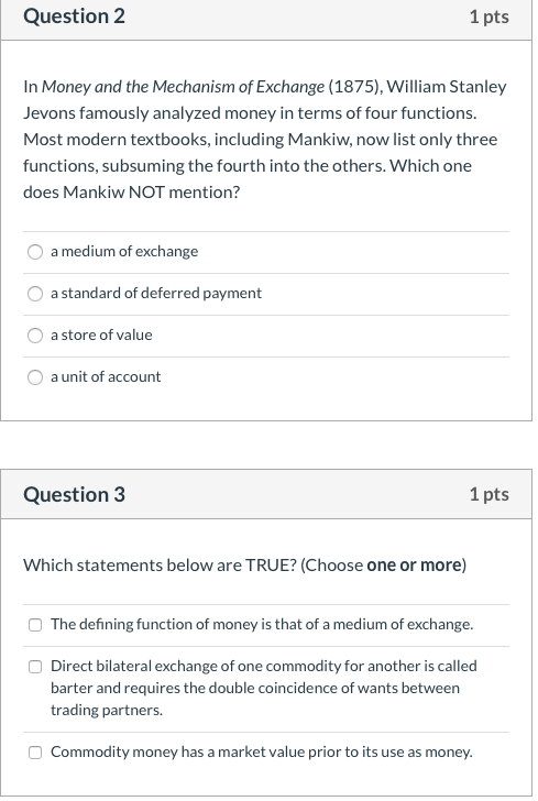 please answer both:) Question 2 1 pts In Money and the Mechanism