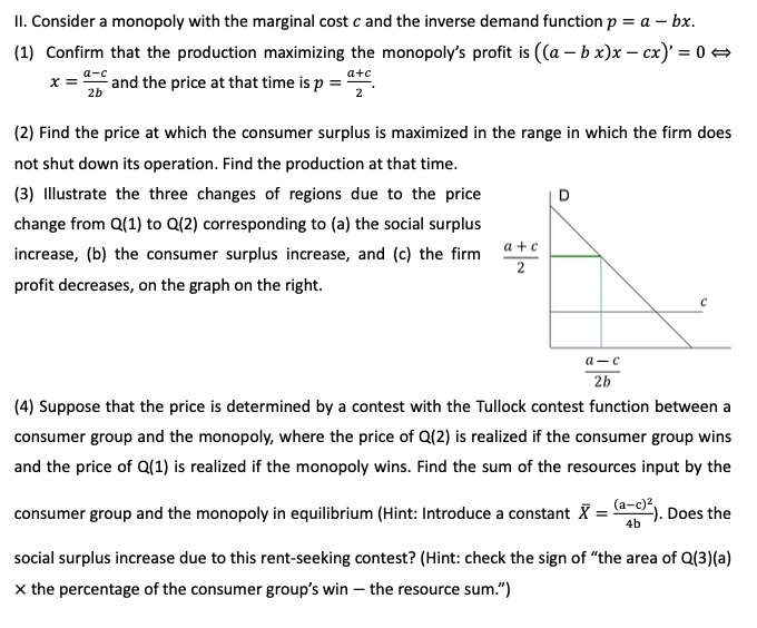 Question is below: II. Consider a monopolyr with the marginal cost