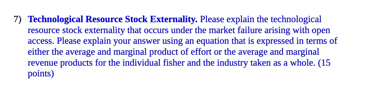 externality that occurs under the market failure arising with open access. Please