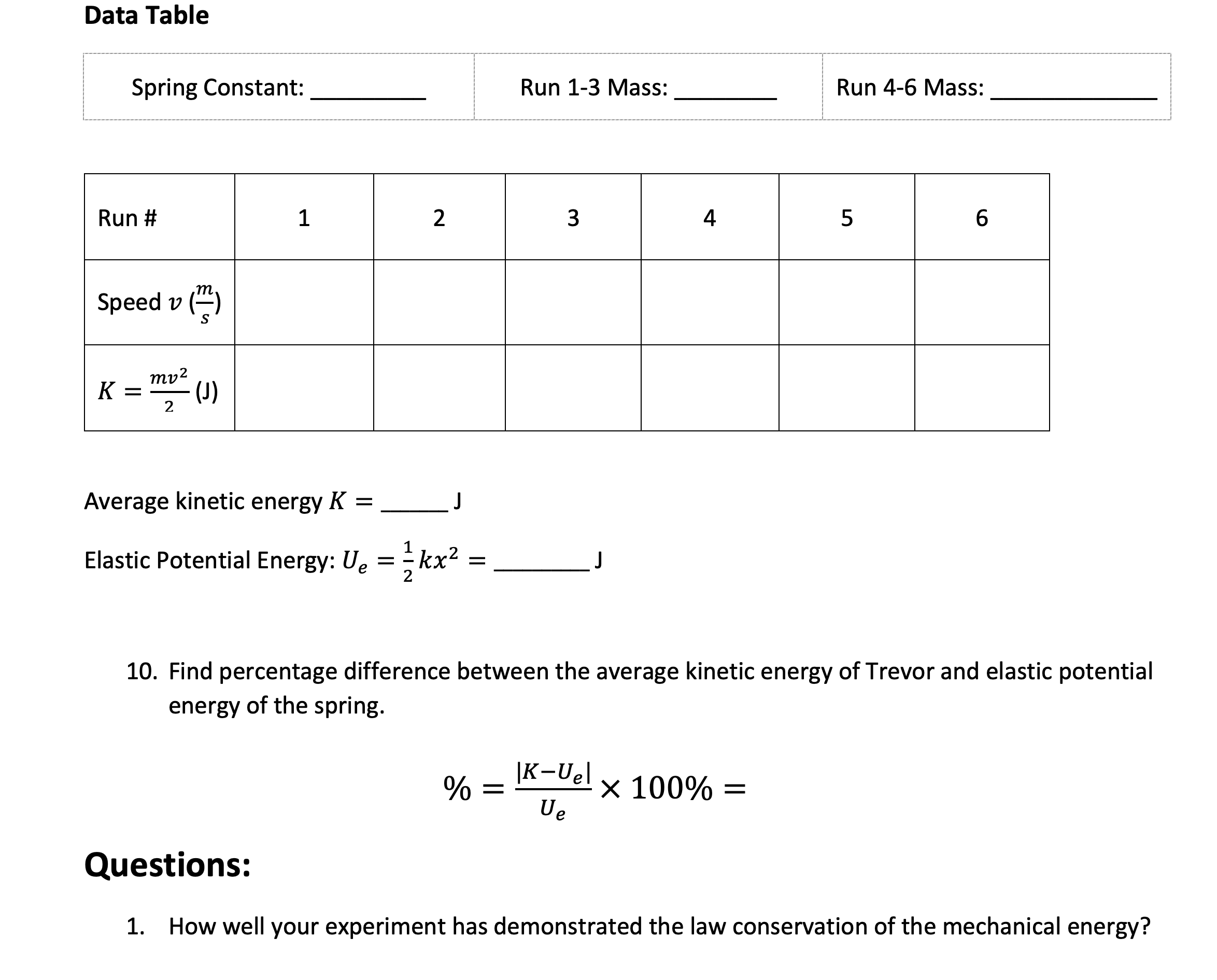  Data Table m\"'T'\"\"'\"m\""\"\"\""\"\"\"'\"\"'\"'\"\"'\"\""\"\"\""\"\"\""\"\"\""\"\"\"'\"T'\"\"\"\"\"\"'\"'m"\"\"\""\"\"\"\"\"\"\"\"\"\""\""\"\"\""\"\"'\""\"\"\"\"\"i Spring Constant: Run 1-3 Mass: Run 4-6 Mass: