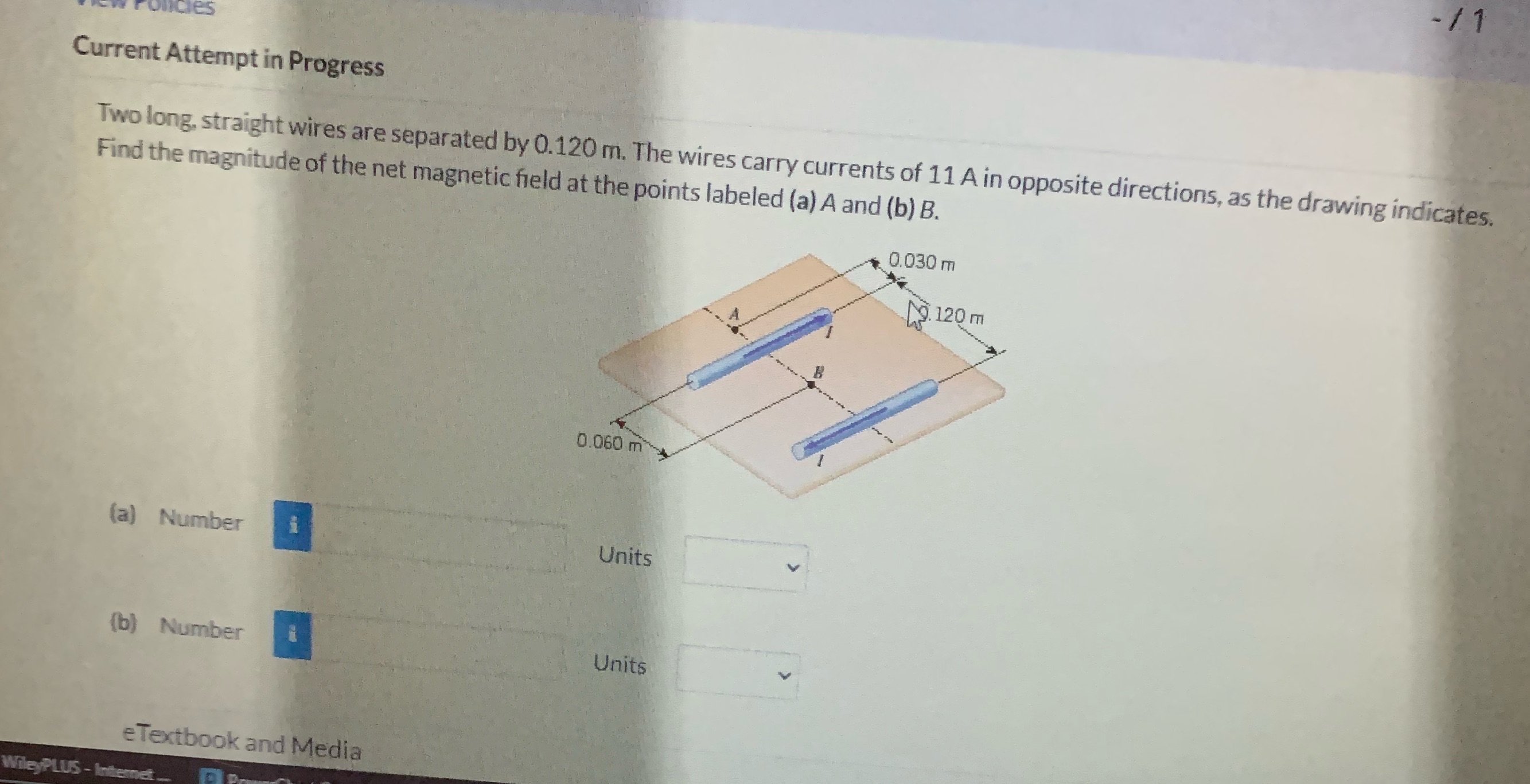 - 1 1 Current Attempt in Progress Two long, straight wires