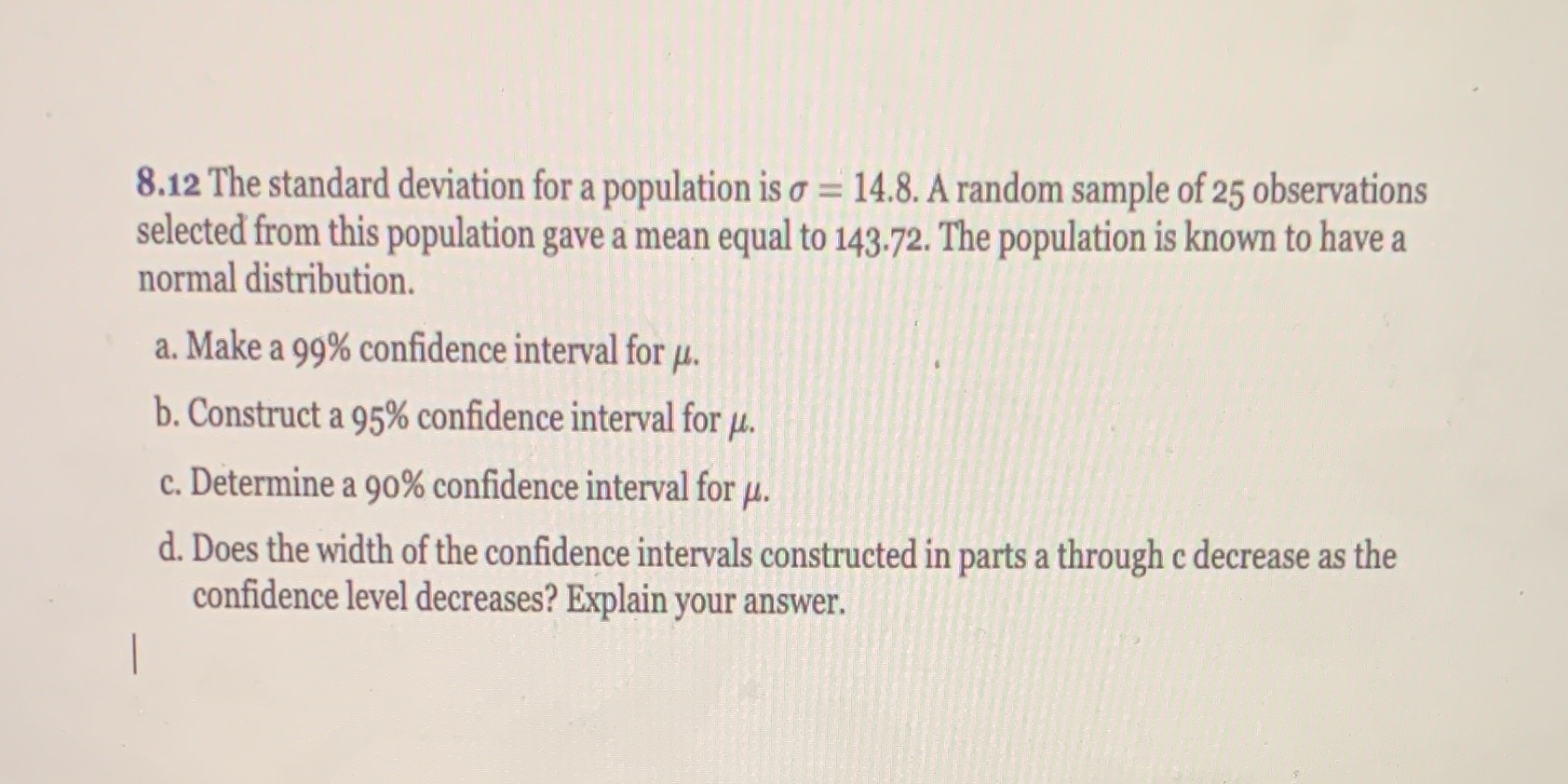 Math 117 8.12 The standard deviation for a population is o =