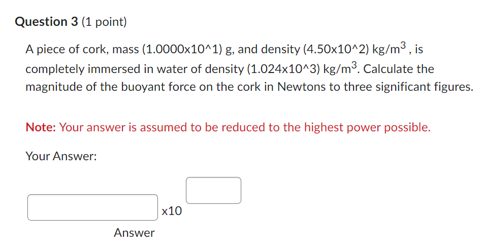 Please answer this Physics question Question 3 (1 point) A piece of