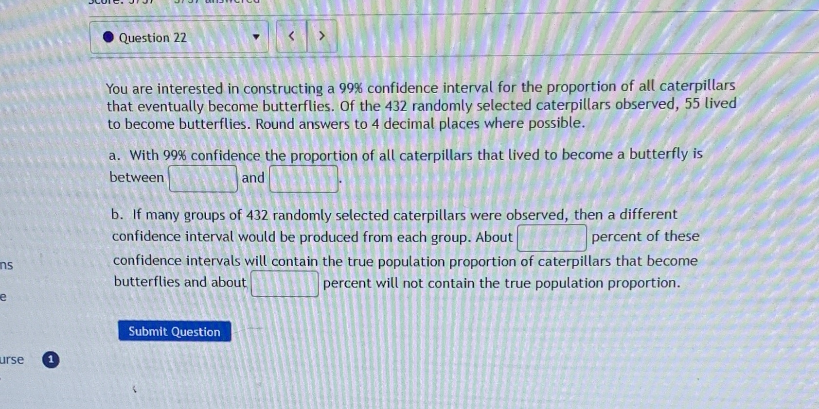  Question 22 You are interested in constructing a 9% confidence interval