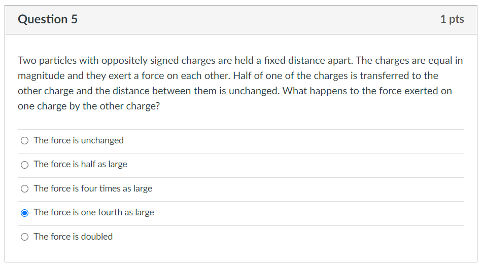 Need help with Question 5 Question 5 1 pts Two particles with