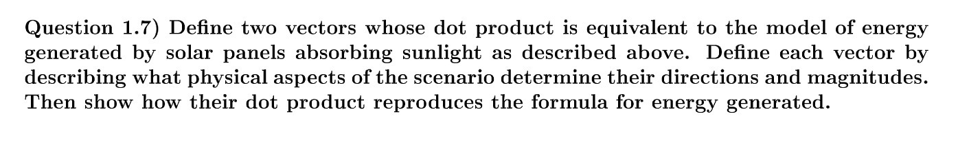 Question 1.7) Define two vectors whose dot product is equivalent to