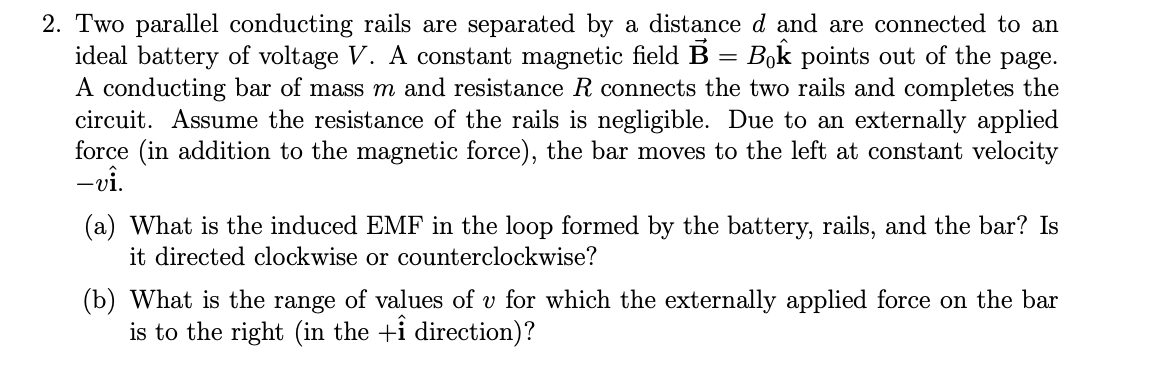  2. Two parallel conducting rails are separated by a distance d