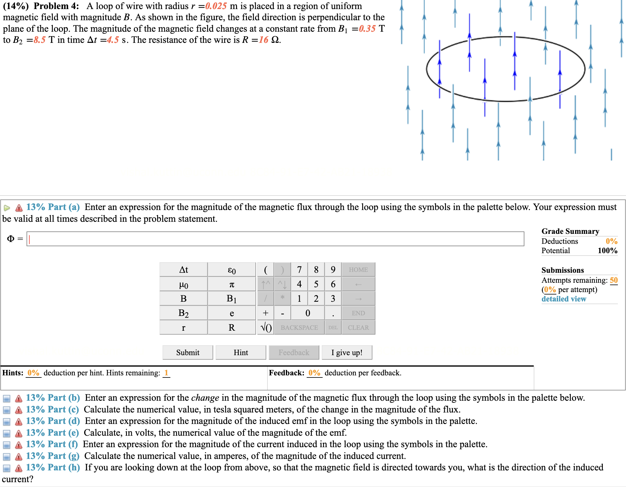 (14%) Problem 4: A loop of wire with radius r =0.025