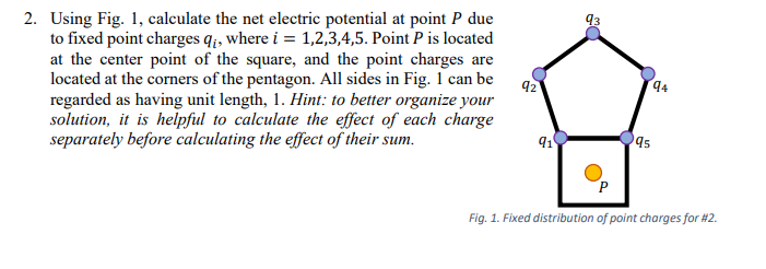 For all problems, please show explicitly the work that you have done