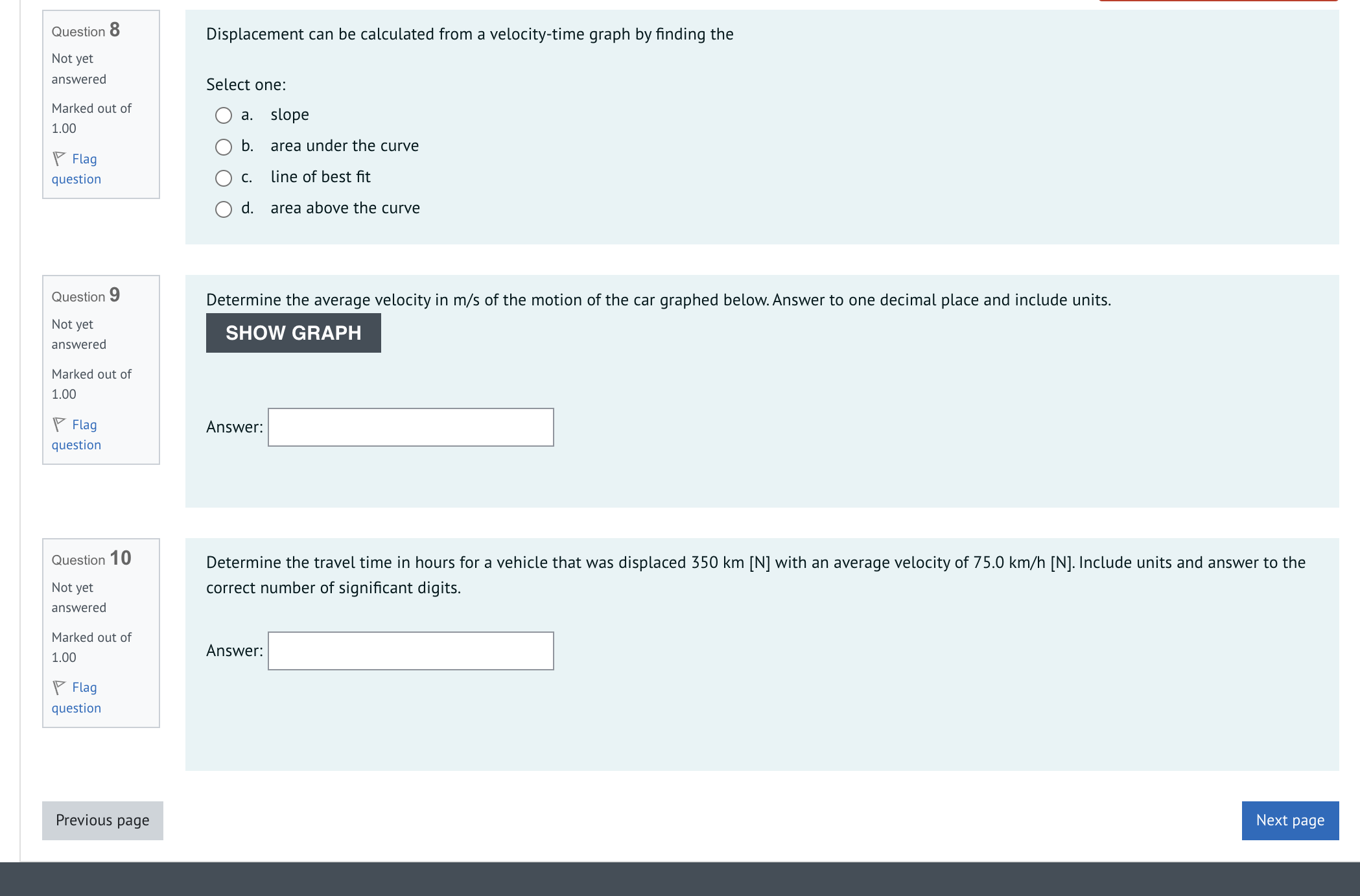  Question 8 Displacement can be calculated from a velocity-time graph by