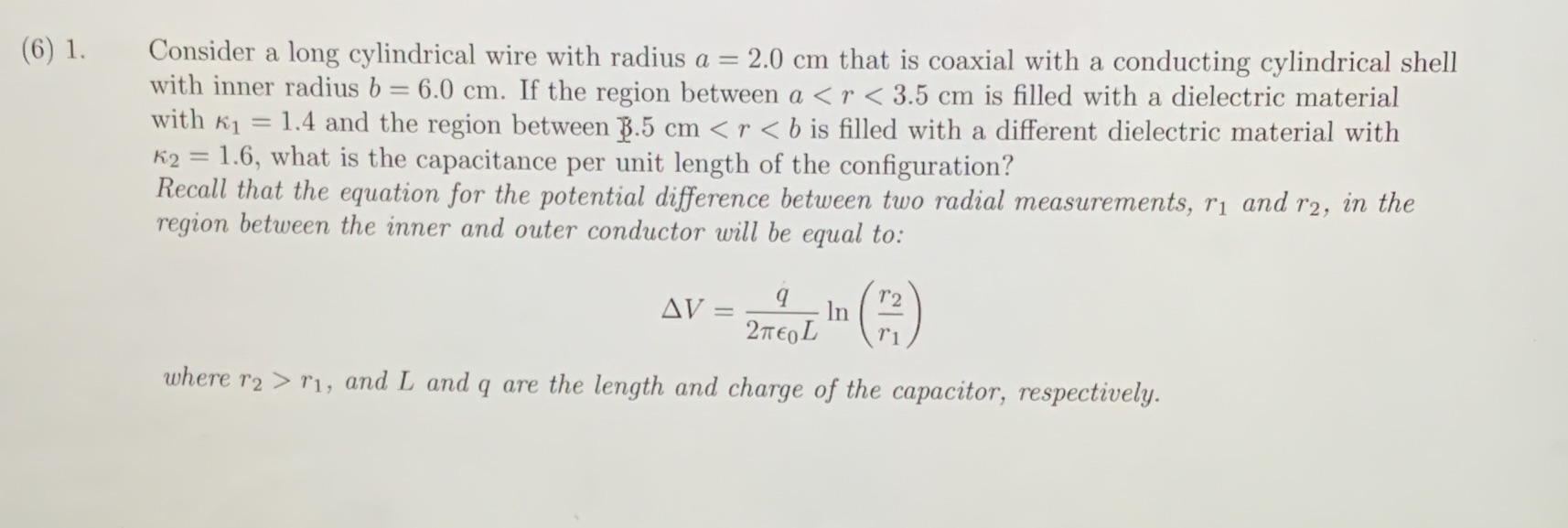 (6) 1. Consider a long cylindrical wire with radius a =